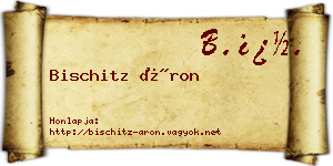 Bischitz Áron névjegykártya
